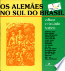 Os Alemães no sul do Brasil : cultura, etnicidade, história /