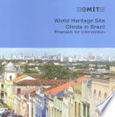 World Heritage site, Olinda in Brazil : proposals for intervention : proceedings of the Third International Symposium on Restoration, Delft University of Technology, the Netherlands 26 & 27 October 2006 /