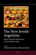 The New Jewish Argentina : facets of Jewish experiences in the Southern cone /