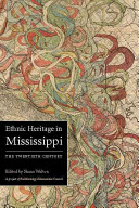 Ethnic heritage in Mississippi, the twentieth century /