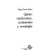 Quito. tradiciones, testimonio y nostalgia /