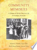 Community memories : a glimpse of African American life in Frankfort, Kentucky /