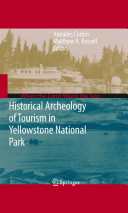 Historical archeology of tourism in Yellowstone National Park /
