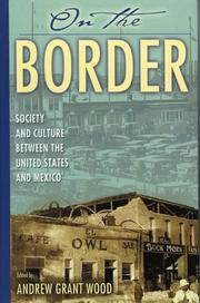 On the border : society and culture between the United States and Mexico /