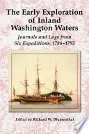 The early exploration of inland Washington waters : journals and logs from six expeditions, 1786-1792 /