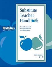 Substitute teacher handbook : proven professional management skills & teaching strategies /