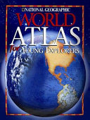 National Geographic world atlas for young explorers /