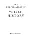 The Harper atlas of world history.