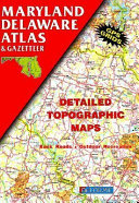 Maryland, Delaware atlas & gazetteer.