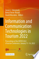 Information and communication technologies in tourism 2022 : proceedings of the ENTER 2022 eTourism Conference, January 11-14, 2022 /