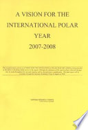 A vision for the International Polar Year 2007-2008 /