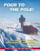 Four to the Pole! : the American Women's Expedition to Antartica, 1992-93 /