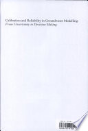 Calibration and reliability in groundwater modelling : from uncertainty to decision making : proceedings of the ModelCARE 2005 conference held in The Hague, The Netherlands, 6-9 June, 2005 /