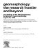 Geomorphology : the research frontier and beyond : proceedings of the 24th Binghamton Symposium in Geomorphology, August 25, 1993 : held in conjunction with the Third Meeting of the International Association of Geomorphologists at McMaster University, Hamilton, Ontario, Canada, August 23-28, 1993 /