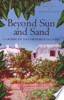 Beyond sun and sand : Caribbean environmentalisms /