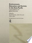 Environment, education, and society in the Asia-Pacific : local traditions and global discourses /