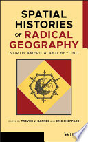 Spatial histories of radical geography : North America and beyond /