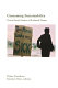 Consuming sustainability : critical social analyses of ecological change /