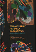 Ethnographic research and analysis : anxiety, identity and self /