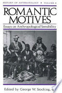 Romantic motives : essays on anthropological sensibility /