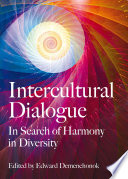 Intercultural dialogue : in search of harmony in diversity /