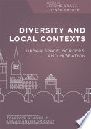 Diversity and Local Contexts : Urban Space, Borders, and Migration /