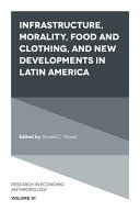 Infrastructure, morality, food and clothing, and new developments in Latin America /