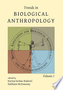 Trends in biological anthropology /