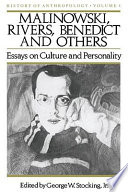 Malinowski, Rivers, Benedict and others : essays on culture and personality /