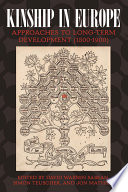 Kinship in Europe : approaches to long-term developments (1300-1900) /