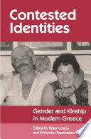 Contested identities : gender and kinship in modern Greece /