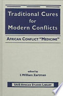 Traditional cures for modern conflicts : African conflict "medicine" /