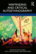 Wayfinding and critical autoethnography /