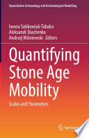 Quantifying stone age mobility : scales and parameters /