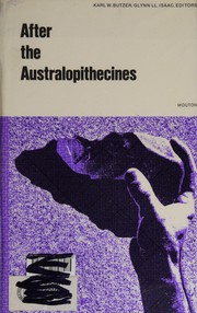 After the Australopithecines : stratigraphy, ecology, and culture, change in the Middle Pleistocene /