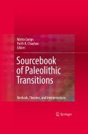 Sourcebook of Paleolithic transitions : methods, theories, and interpretations /
