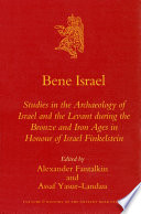 Bene Israel : studies in the archaeology of Israel and the Levant during the Bronze and Iron Ages in honour of Israel Finkelstein /