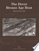 The Dover Bronze Age boat /