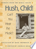 Hush, child! can't you hear the music? /