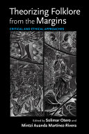 Theorizing folklore from the margins : critical and ethical approaches /