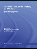 Tobacco in Russian history and culture from the seventeenth century to the present /