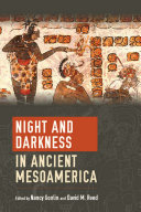 Night and darkness in ancient Mesoamerica /