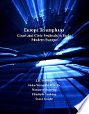 Europa triumphans : court and civic festivals in early modern Europe /