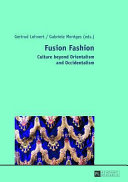 Fusion fashion : culture beyond orientalism and occidentalism /