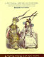 A pictorial history of costume = Illustrierte Kostümgeschichte = Histoire illustrée du costume = Storia illustrata del costume = Historia ilustrada del vestido /