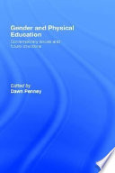 Gender and physical education : contemporary issues and future directions /