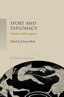 Sport and diplomacy : games within games /