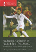 Routledge handbook of applied sport psychology : a comprehensive guide for students and practitioners /