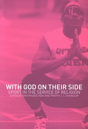 With God on their side : sport in the service of religion /