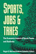Sports, jobs, and taxes : the economic impact of sports teams and stadiums /